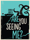 Cover image for Are You Seeing Me?